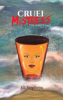 Cruel Mistress : The Wife's Tale, Paperback / softback Book Cruel Mistress : The Wife's Tale, Paperback / softback Book