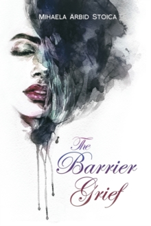 The Barrier Grief, Paperback / softback Book The Barrier Grief, Paperback / softback Book