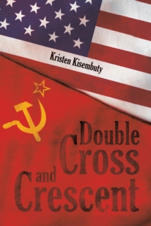Double Cross and Crescent, Paperback / softback Book Double Cross and Crescent, Paperback / softback Book