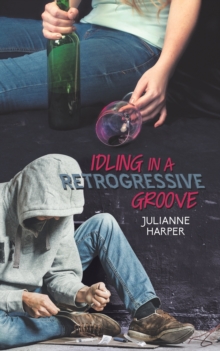 Idling in a Retrogressive Groove, Paperback / softback Book Idling in a Retrogressive Groove, Paperback / softback Book