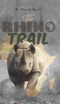 The Rhino Trail, Hardback Book The Rhino Trail, Hardback Book