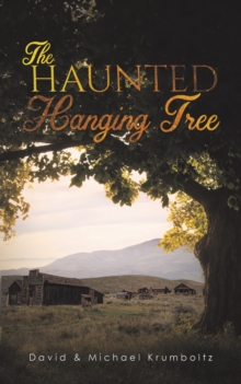 The Haunted Hanging Tree, Paperback / softback Book The Haunted Hanging Tree, Paperback / softback Book