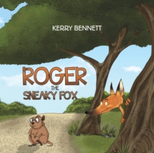 Roger the Sneaky Fox, Paperback / softback Book Roger the Sneaky Fox, Paperback / softback Book