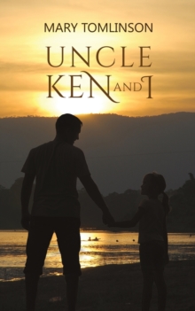 Uncle Ken and I, Paperback / softback Book Uncle Ken and I, Paperback / softback Book