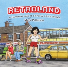 A Retroland : Humorous Look at 1970s, Paperback / softback Book A Retroland : Humorous Look at 1970s, Paperback / softback Book