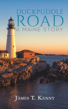 Duckpuddle Road: A Maine Story, Paperback / softback Book Duckpuddle Road: A Maine Story, Paperback / softback Book