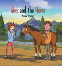 Alex and the Horse, Hardback Book Alex and the Horse, Hardback Book