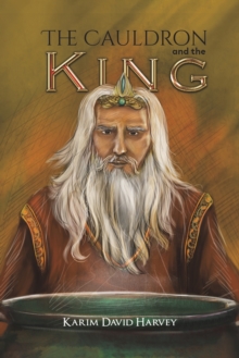 The Cauldron and the King, Paperback / softback Book The Cauldron and the King, Paperback / softback Book