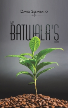 Mr Batwala's Farm, Paperback / softback Book Mr Batwala's Farm, Paperback / softback Book