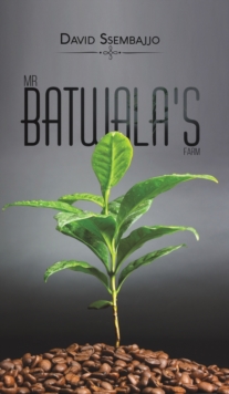 Mr Batwala's Farm, Hardback Book Mr Batwala's Farm, Hardback Book