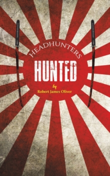 Headhunters Hunted, Paperback / softback Book Headhunters Hunted, Paperback / softback Book