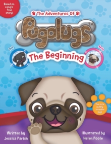 The Adventures of Pugalugs: The Beginning, Paperback / softback Book The Adventures of Pugalugs: The Beginning, Paperback / softback Book