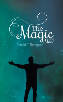 The Magic Man, Paperback / softback Book The Magic Man, Paperback / softback Book