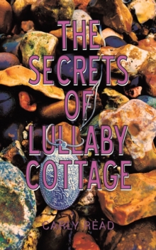 The Secrets of Lullaby Cottage, Paperback / softback Book The Secrets of Lullaby Cottage, Paperback / softback Book