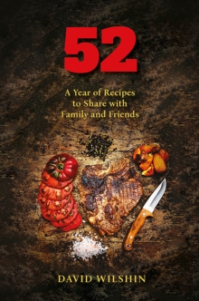 52.  A year of recipes to share with family and friends