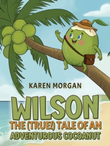 Wilson: The (True!) Tale of an Adventurous Cocoanut