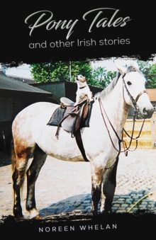 Pony Tales and Other Irish Stories