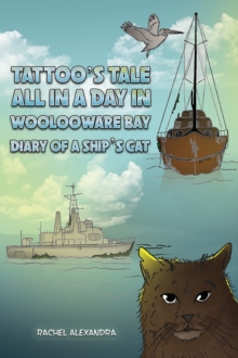 Tattoo's Tale: All in a Day in Woolooware Bay : Diary of a Ship's Cat