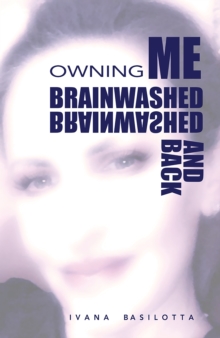 Brainwashed and Back : Owning Me