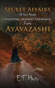 Secret Affairs Of Four Houses Fighting Against Vagrants From Ayavazashi