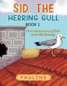 Sid, the Herring Gull - Book 1