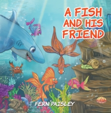 A Fish and His Friend