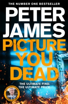 Picture You Dead : Roy Grace returns in this nerve-shattering case