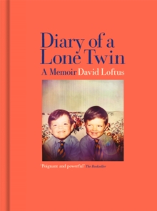 Diary of a Lone Twin : A Memoir