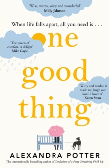 One Good Thing : From the bestselling author of Confessions of a 40 something F##k Up