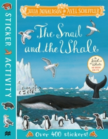 The Snail and the Whale Sticker Book, Paperback / softback Book The Snail and the Whale Sticker Book, Paperback / softback Book