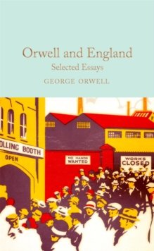 Orwell And England : Selected Essays