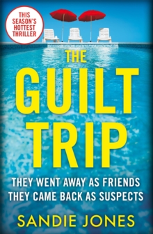 The Guilt Trip : The Twistiest Psychological Thriller of the Year