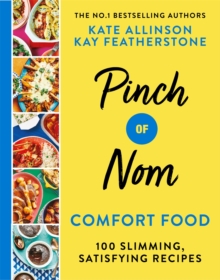 Pinch of Nom Comfort Food : 100 Slimming, Satisfying Recipes