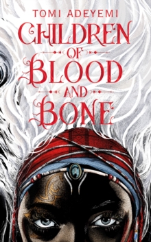 Children of Blood and Bone, Hardback Book Children of Blood and Bone, Hardback Book
