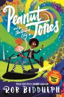 Peanut Jones And The Illustrated City: From The Creator Of Draw With Rob