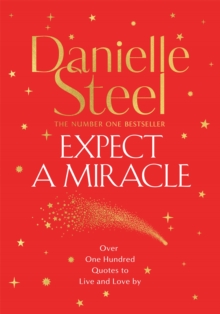 Expect A Miracle : A Beautiful Gift Book Full Of Inspirational Quotes To Live And Love By