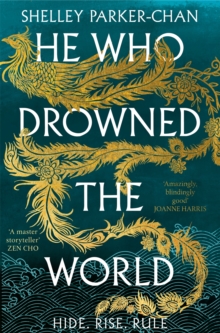 He Who Drowned the World : the epic sequel to the Sunday Times bestselling historical fantasy She Who Became the Sun