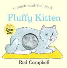 Fluffy Kitten : A Touch-and-feel Book From The Creator Of Dear Zoo