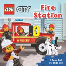 LEGO City. Fire Station : A Push, Pull And Slide Book