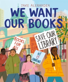 We Want Our Books : Rosa's Fight to Save the Library