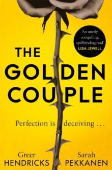 The Golden Couple : 'A page-turner that will keep you guessing until the very end.' Taylor Jenkins Reid,