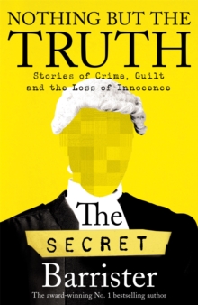 Nothing But The Truth : The Memoir of an Unlikely Lawyer