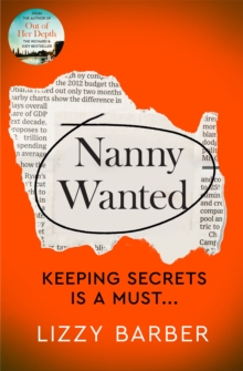 Nanny Wanted : The Richard and Judy bestseller returns with a twisted tale of secrets, lies and deadly deceit...