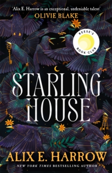 Starling House : A Reese Witherspoon Book Club Pick that is the perfect dark Gothic fairytale for winter!