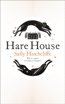 Hare House : A Gothic, Atmospheric Modern-day Tale of Witchcraft