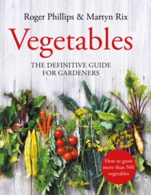 Vegetables : The Definitive Guide for Gardeners