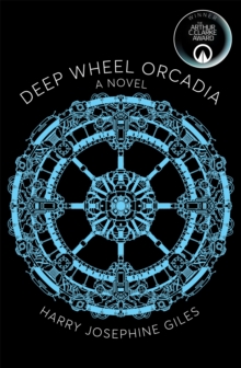 Deep Wheel Orcadia : Winner of the 2022 Arthur C Clarke Award