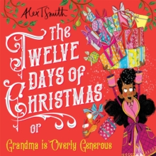 The Twelve Days of Christmas : Grandma is Overly Generous