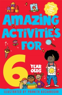 Amazing Activities for 6 year olds : Spring and Summer!