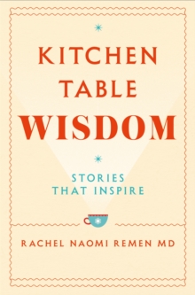 Pan Macmillan Kitchen Table Wisdom , Stories That Inspire